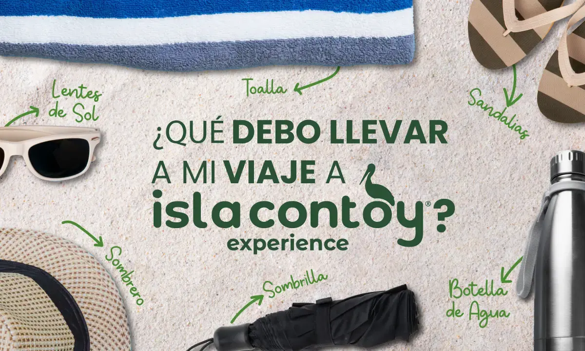 ¿Qué llevar y cómo prepararte para tu visita a Isla Contoy?