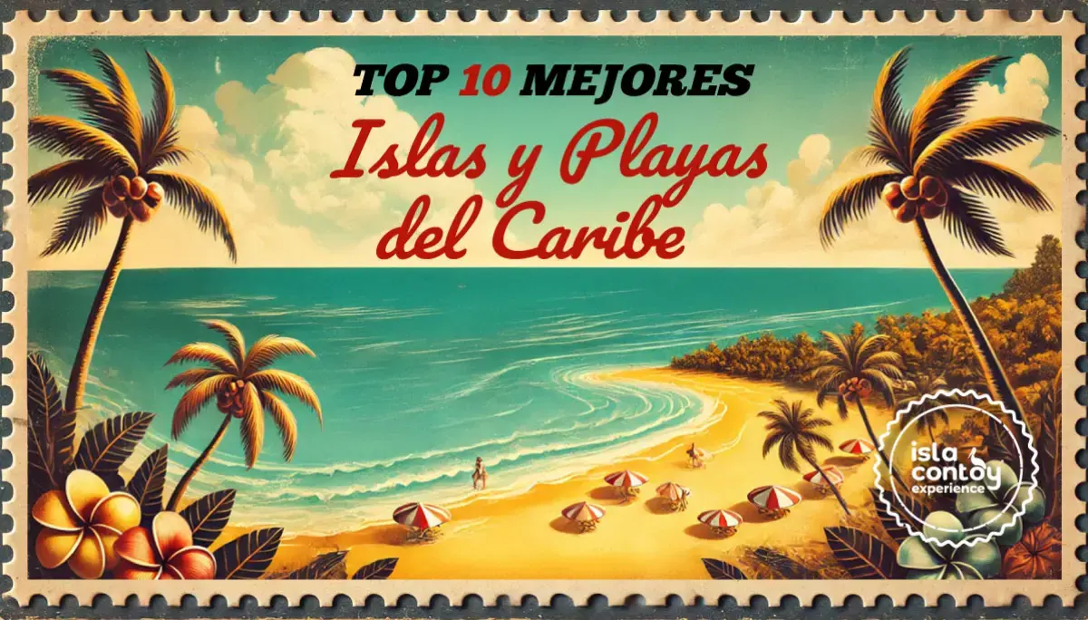 Top 10 mejores islas y Playas del Caribe